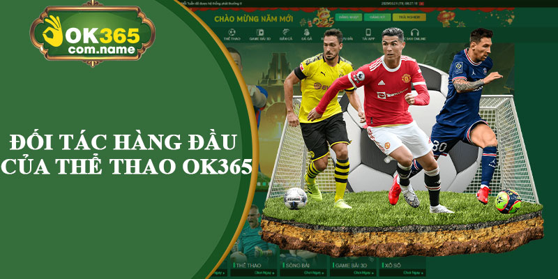 Đối Tác Hàng Đầu Của Thể Thao OK365