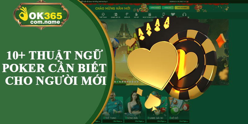 10+ Thuật Ngữ Poker Cần Biết Cho Người Mới