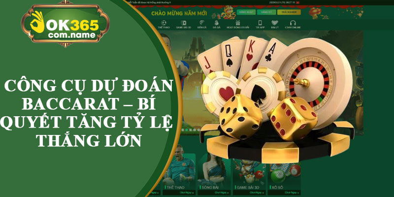 Công Cụ Dự Đoán Baccarat – Bí Quyết Tăng Tỷ Lệ Thắng Lớn