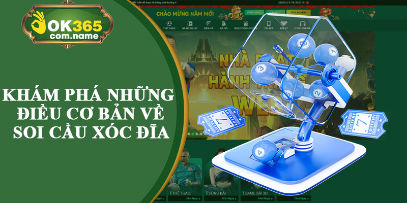 Khám Phá Những Điều Cơ Bản Về Soi Cầu Xóc Đĩa