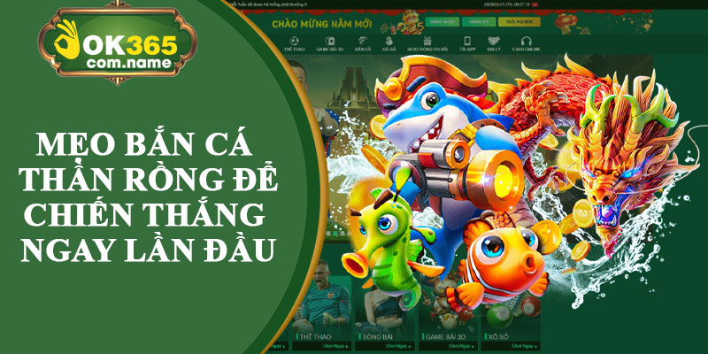 Mẹo Bắn Cá Thần Rồng Để Chiến Thắng Ngay Lần Đầu